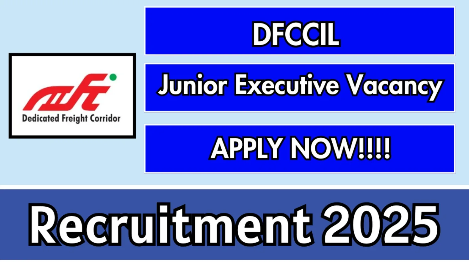 Dedicated Freight Corridor Corporation of India Recruitment 2025